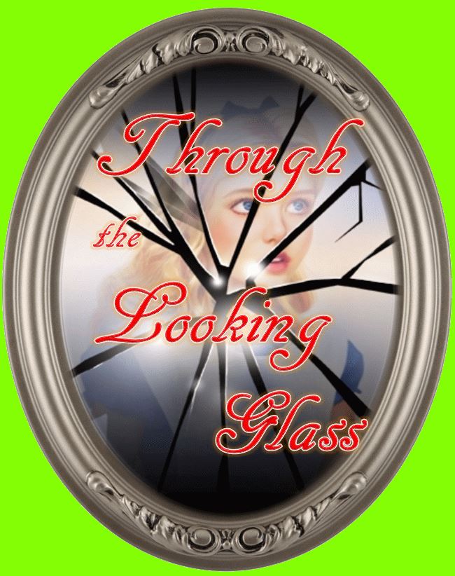 Through The Looking Glass