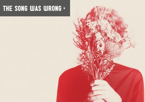 The Song Was Wrong