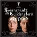 Rosencrantz and Guildenstern are Dead