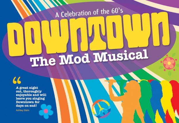 DOWNTOWN  The Mod Musical