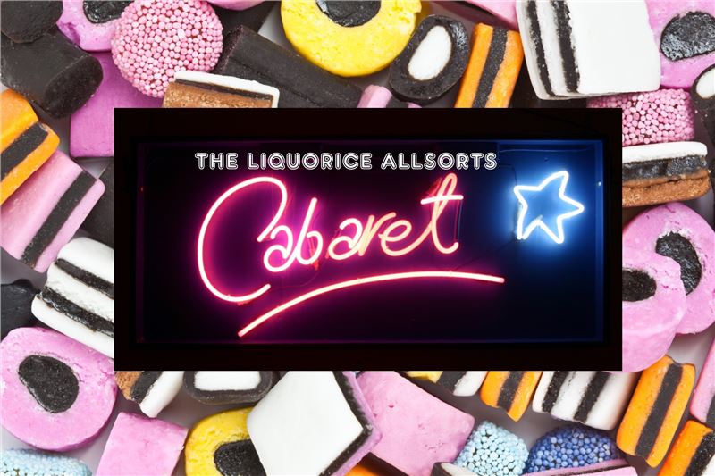 Liquorice All Sorts Cabaret