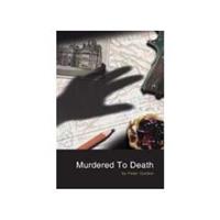 Murdered To Death