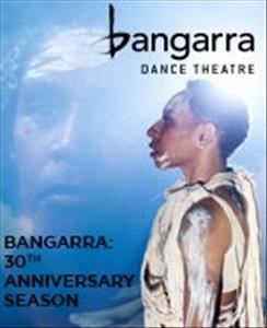 Bangarra: 30th Anniversary Season