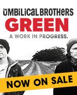 The Umbilical Brothers  Green