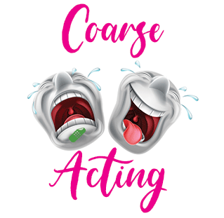 Six short plays from the series Coarse Acting 