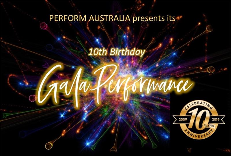 Perform Australia 10th Anniversary Gala Performance