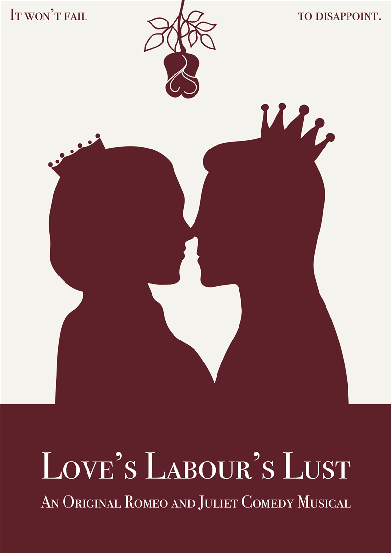 Love's Labours Lust; A Romeo and Juliet Comedy Musical