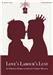 Love's Labours Lust; A Romeo and Juliet Comedy Musical