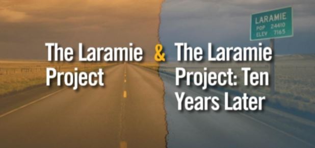 The Laramie Project & The Laramie Project: Ten Years Later