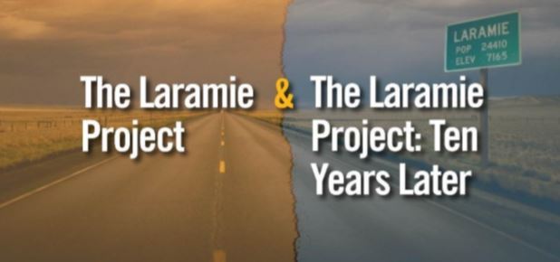 The Laramie Project & The Laramie Project: Ten Years Later