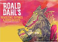 Roald Dahls Revolting Rhymes & Dirty Beasts