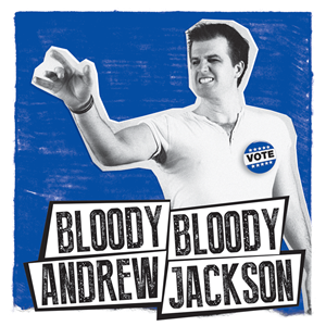 BLOODY BLOODY ANDREW JACKSON