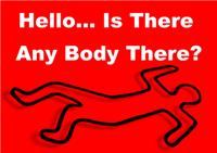 Hello ...Is There Any Body There?