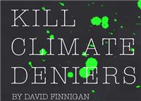 Kill Climate Deniers