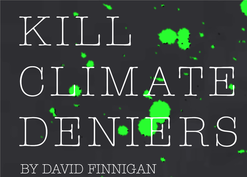 Kill Climate Deniers