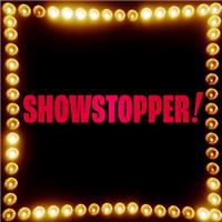 Showstopper!
