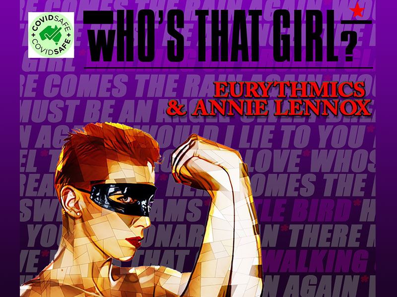 Who's That Girl? Eurythmics & Annie Lennox Tribute Show