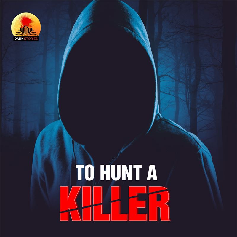 To Hunt a Killer