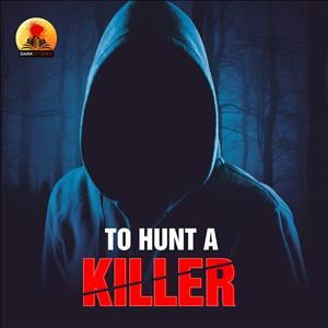 To Hunt a Killer