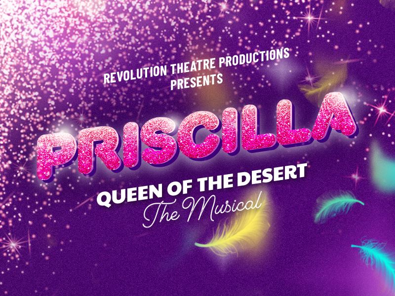 PRISCILLA Queen of the Desert The Musical