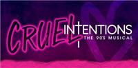 CRUEL INTENTIONS: THE '90S MUSICAL