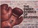 The Sweet Science of Bruising