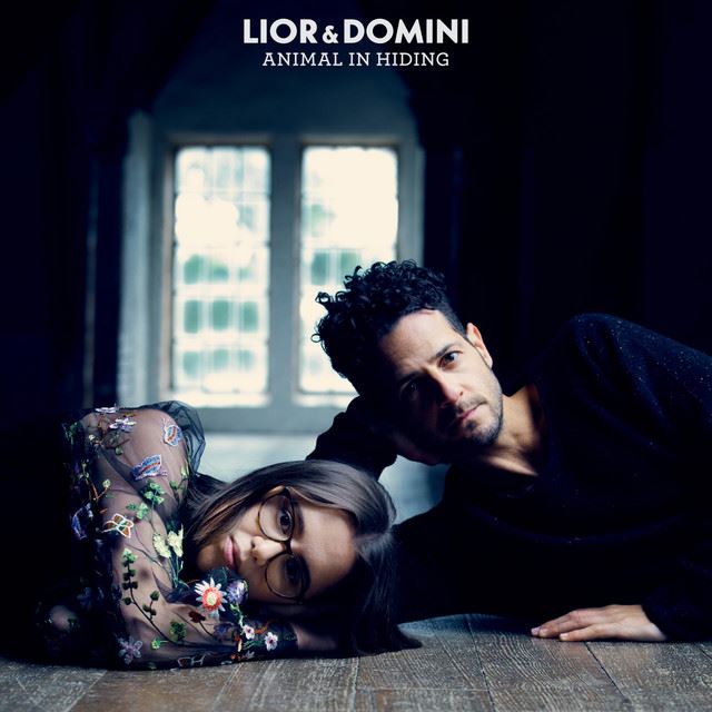 Lior and Domini - Animal in Hiding