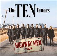 The TEN Tenors - Highway Men Tour
