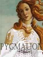 Pygmalion