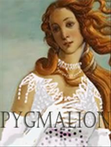 Pygmalion