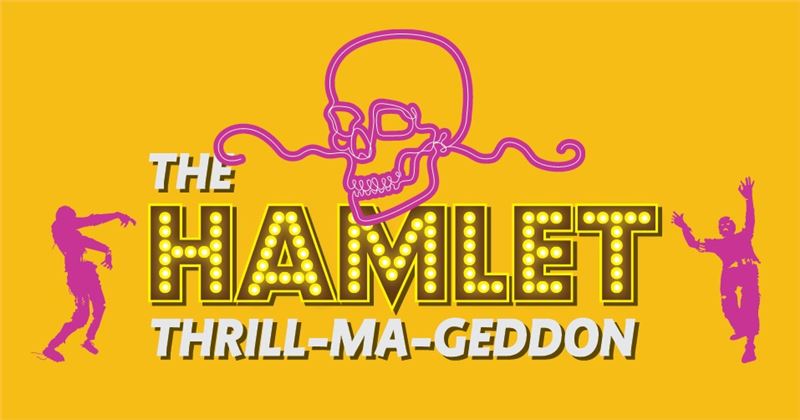 The Hamlet Thrill-ma-geddon