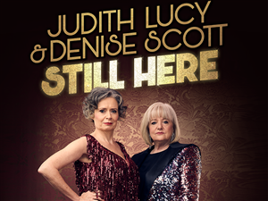 Judith Lucy and Denise Scott - Still Here