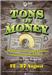 Tons Of Money