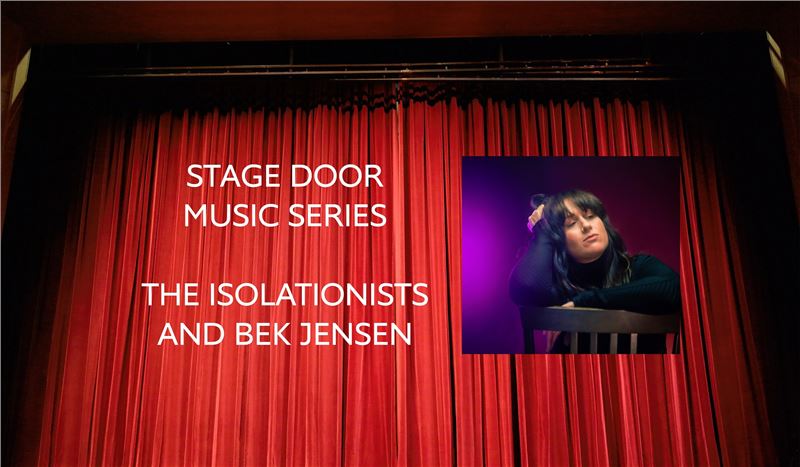 Stage Door Music Series - The Isolationists and Bek Jensen