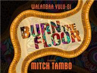 Walanbaa Yulu-gi - Burn The Floor