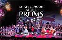 An Afternoon At The Proms - A Musical Spectacular