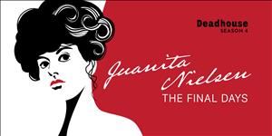 Juanita Nielsen: The Final Days 