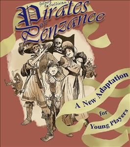 Pirates of Penzance:  A new adaptation for young players