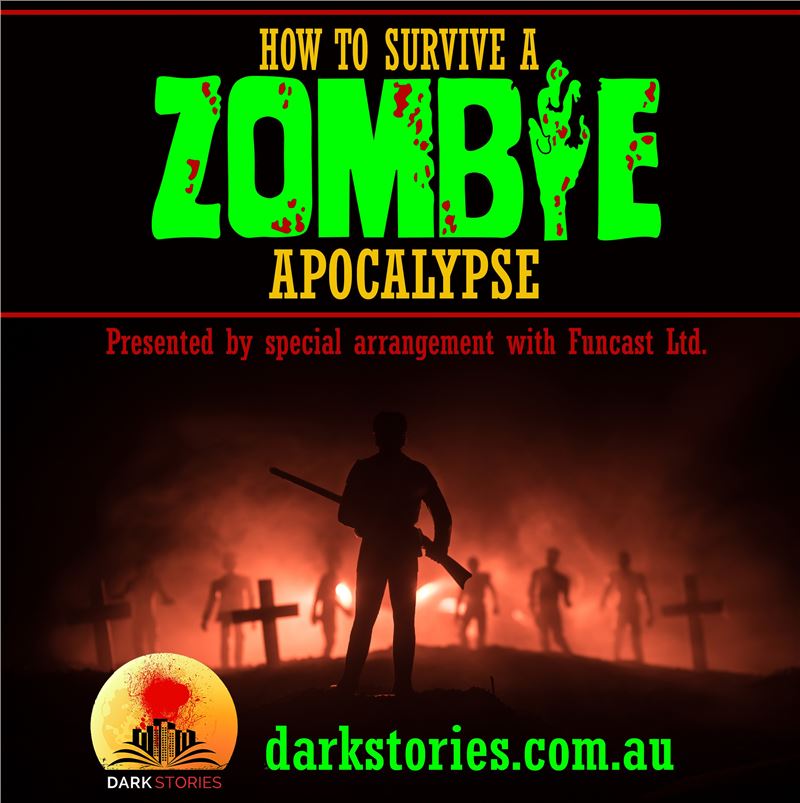 How To Survive a Zombie Apocalypse - Perth