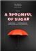 A Spoonful of Sugar