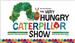 The Very Hungry Caterpillar Show