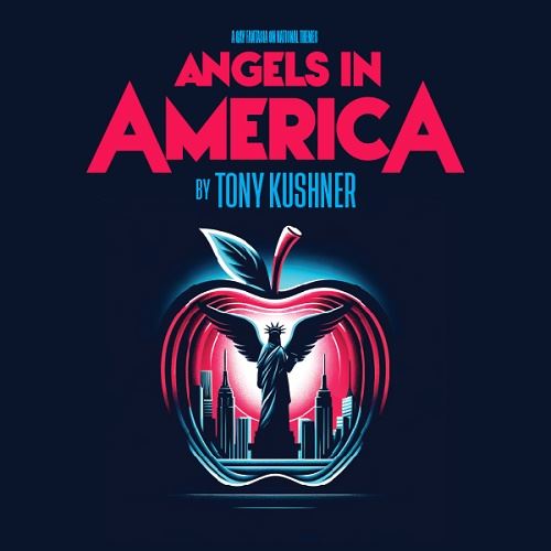 ANGELS IN AMERICA:  A Gay Fantasia on National Themes