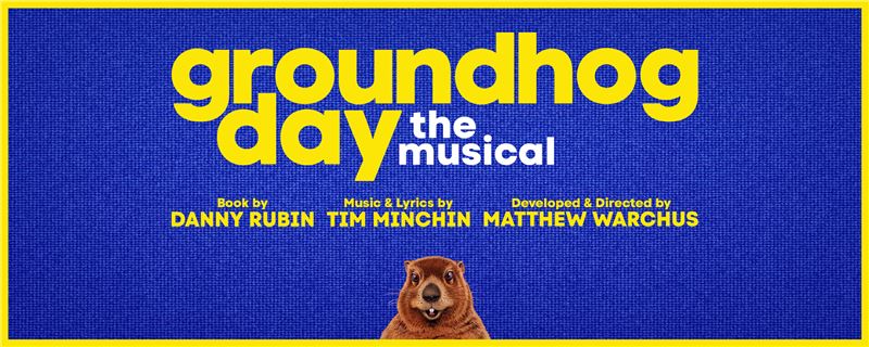 Groundhog Day the Musical