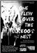 One Flew Over the Cuckoo's Next