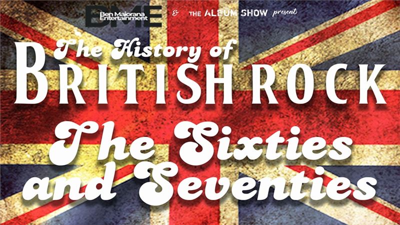 History of British Rock of the 60s & 70s