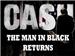 The Man In Black Returns