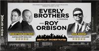 Everly Brothers & Friends and Roy Orbison