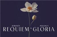 Durufls Requiem & Poulencs Gloria