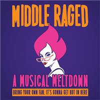Middle Raged - A Musical Meltdown