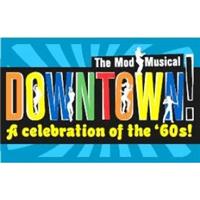 Downtown! The Mod Musical